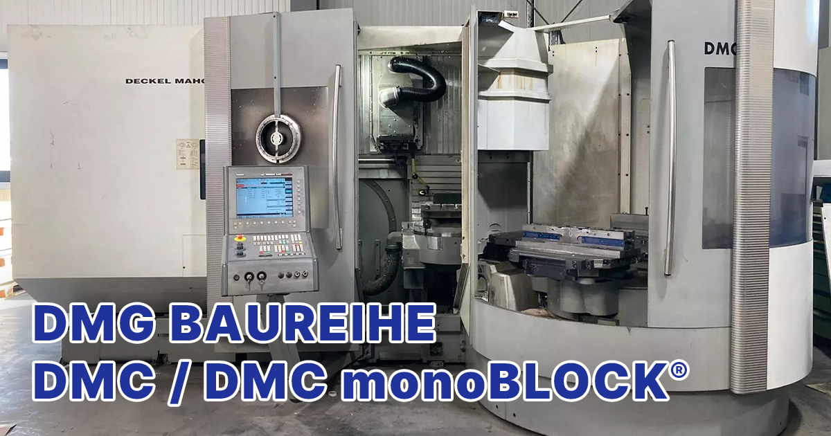 DMG Baureihe DMU / DMC monoblock® - Universal-Bearbeitungszentren